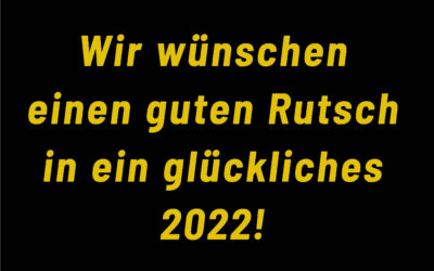 Auch in 2022 sind wir mit hervorragender Technik und 1a-Service für Sie da!