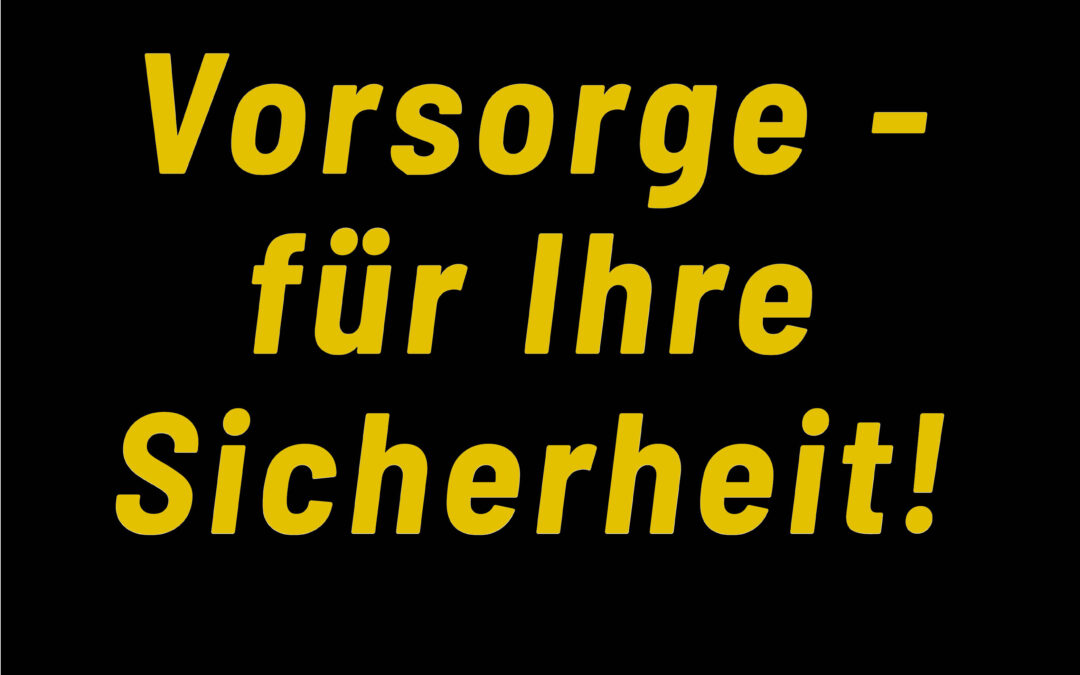 Für den Fall der Fälle auf der sicheren Seite.